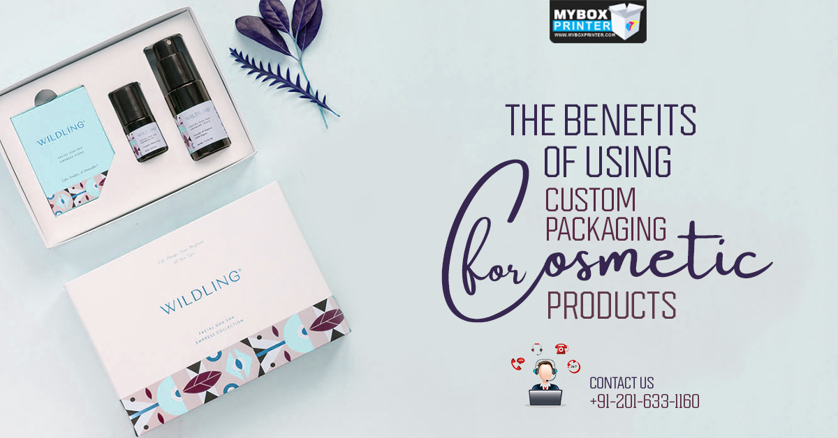 The Benefits of Using Custom Packaging for Cosmeti